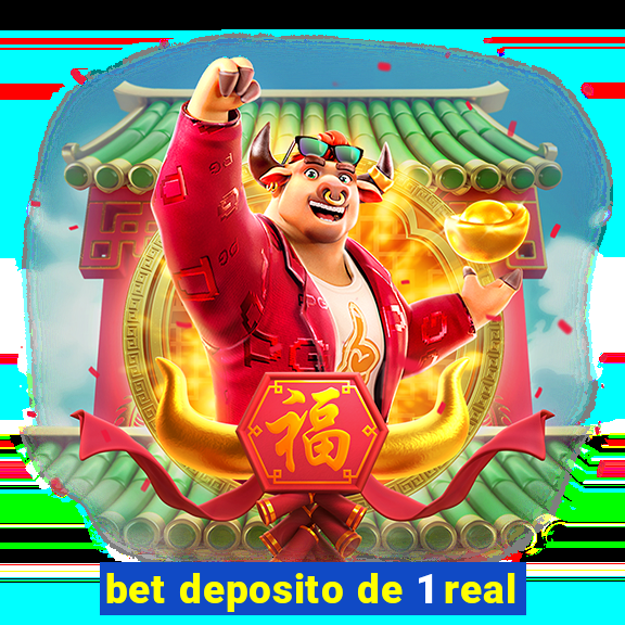 bet deposito de 1 real