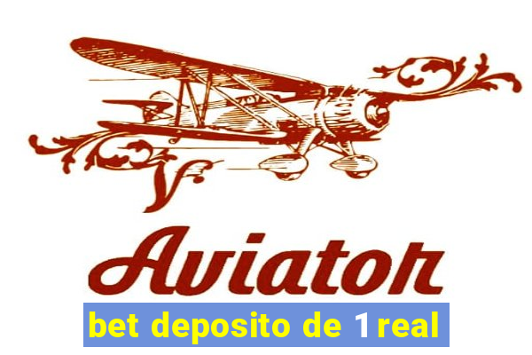 bet deposito de 1 real