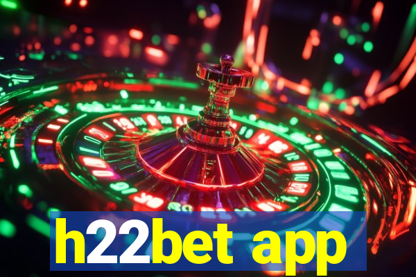 h22bet app