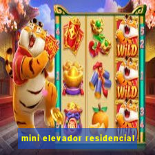 mini elevador residencial