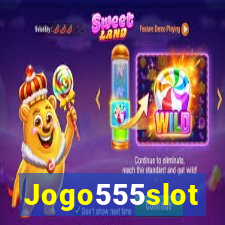 Jogo555slot