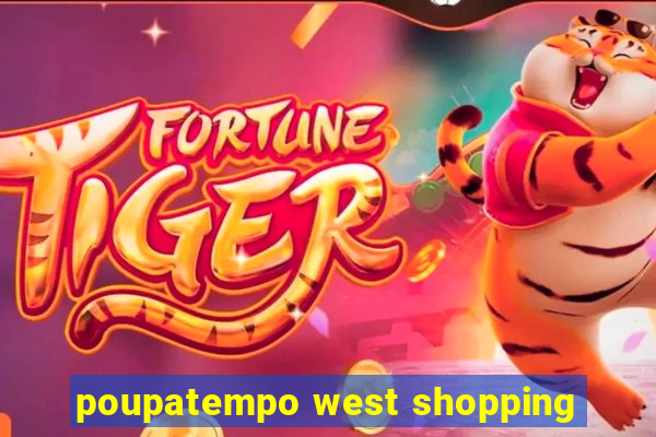 poupatempo west shopping