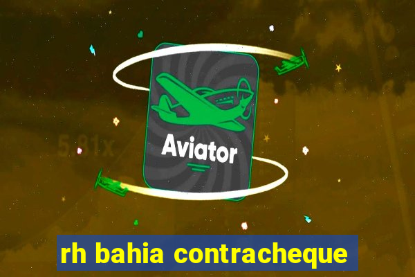 rh bahia contracheque