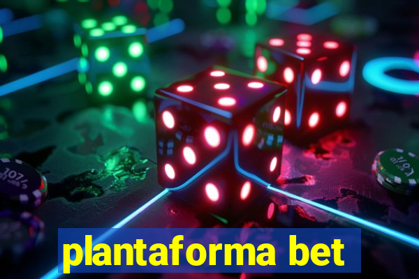 plantaforma bet