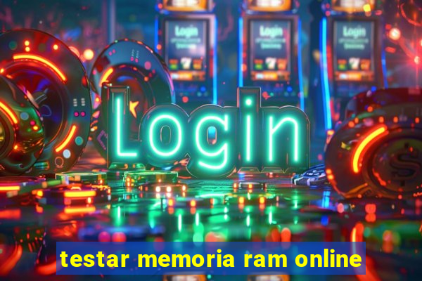 testar memoria ram online