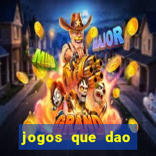 jogos que dao dinheiro ao se cadastrar