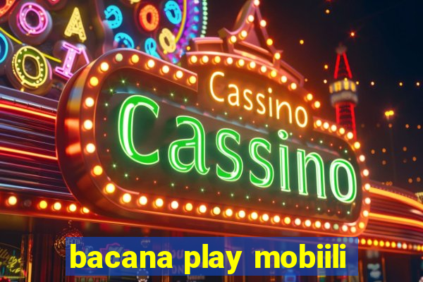 bacana play mobiili