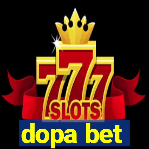 dopa bet