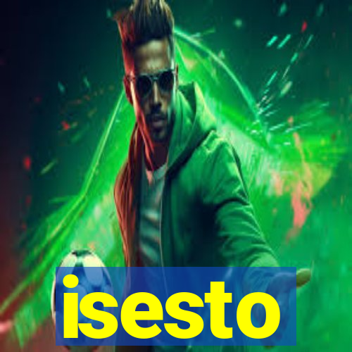 isesto