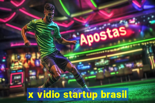 x vidio startup brasil