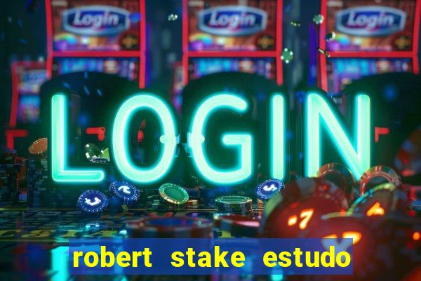 robert stake estudo de caso