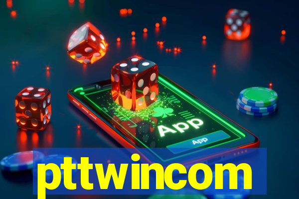 pttwincom