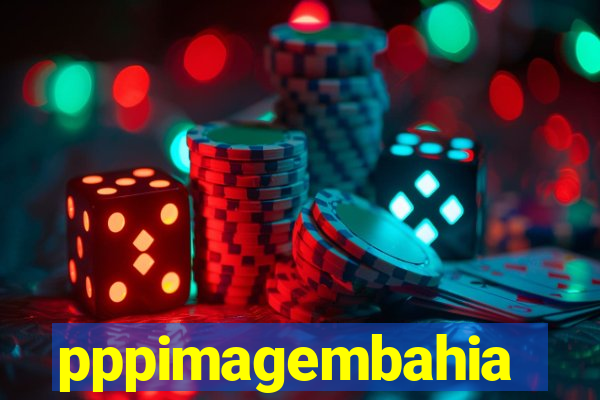 pppimagembahia