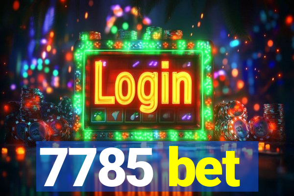 7785 bet