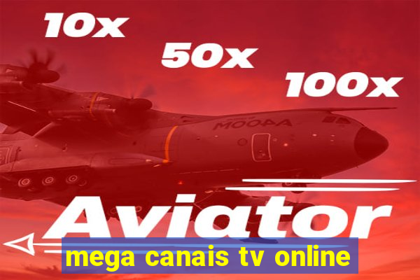 mega canais tv online