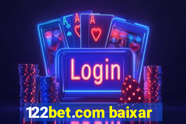 122bet.com baixar