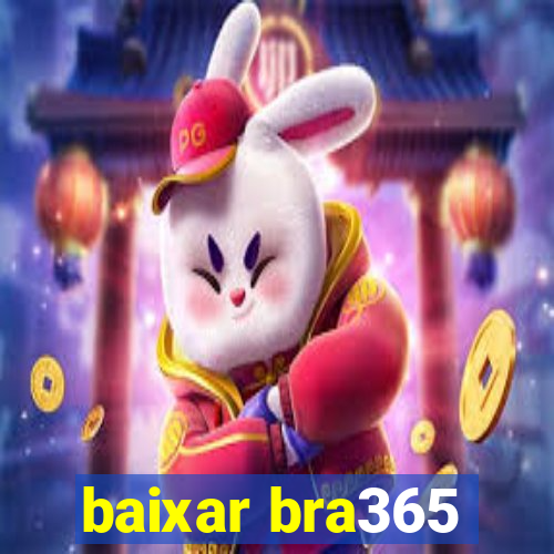 baixar bra365