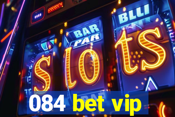 084 bet vip