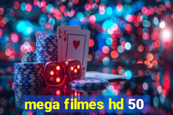 mega filmes hd 50