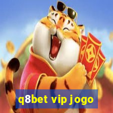 q8bet vip jogo