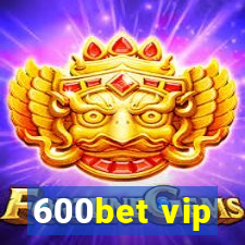 600bet vip