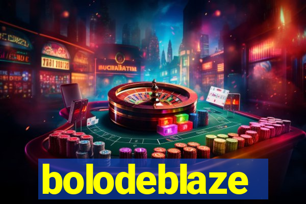 bolodeblaze