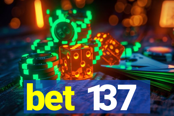 bet 137