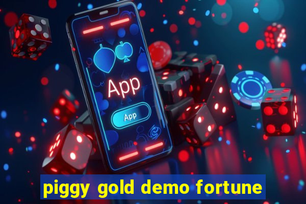 piggy gold demo fortune