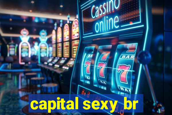 capital sexy br