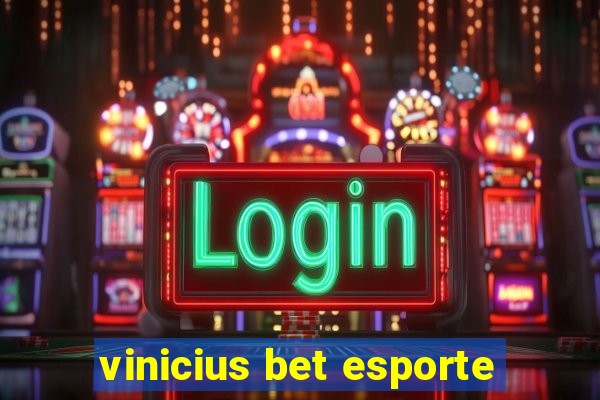 vinicius bet esporte