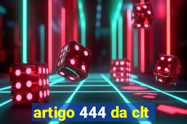 artigo 444 da clt