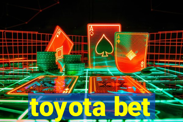 toyota bet