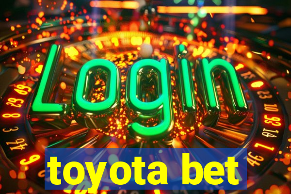 toyota bet