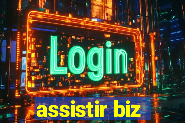 assistir biz