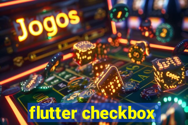 flutter checkbox