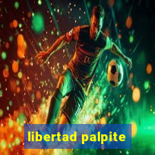 libertad palpite