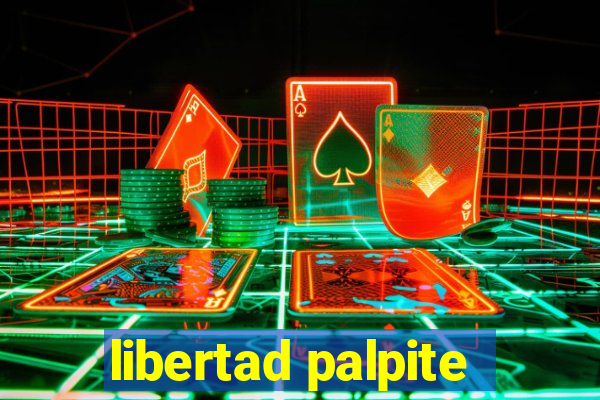 libertad palpite