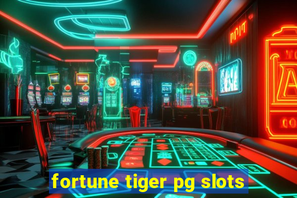 fortune tiger pg slots