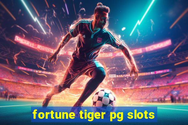 fortune tiger pg slots