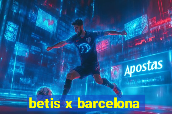 betis x barcelona