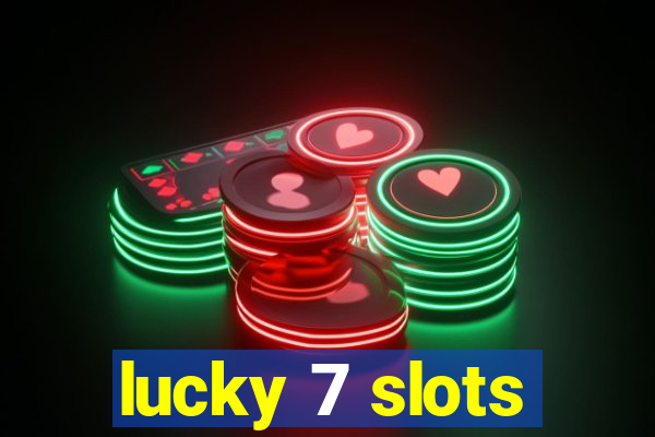 lucky 7 slots