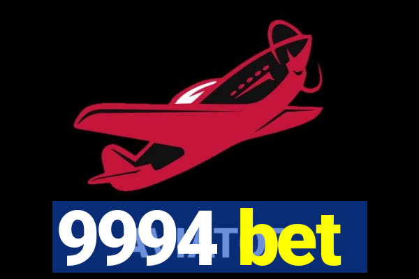 9994 bet