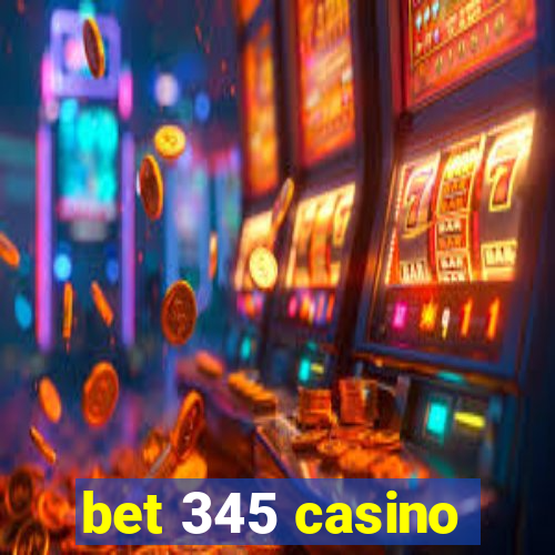 bet 345 casino