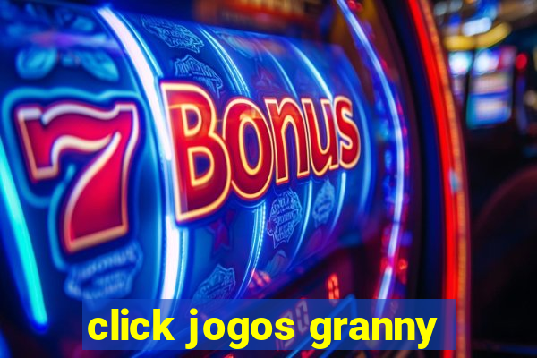 click jogos granny