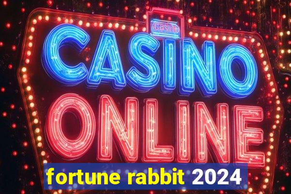 fortune rabbit 2024