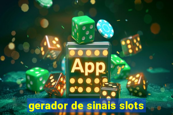 gerador de sinais slots