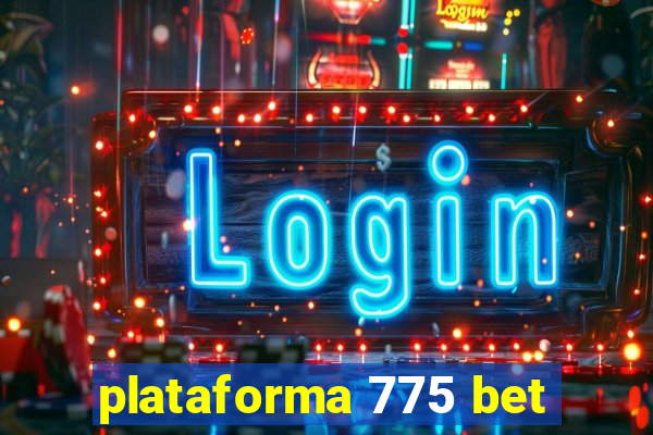 plataforma 775 bet