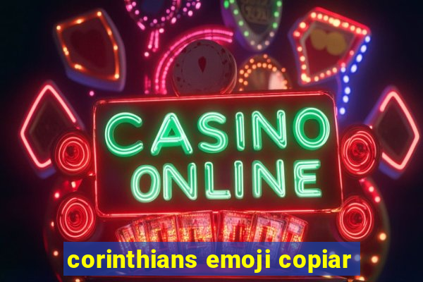 corinthians emoji copiar