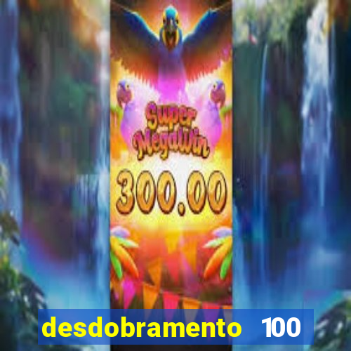 desdobramento 100 dezenas em apenas 6 jogos