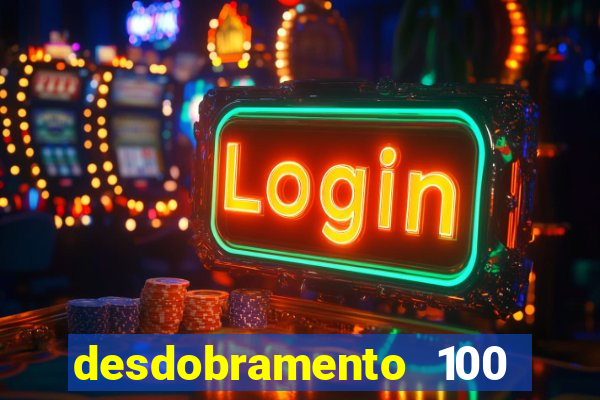 desdobramento 100 dezenas em apenas 6 jogos